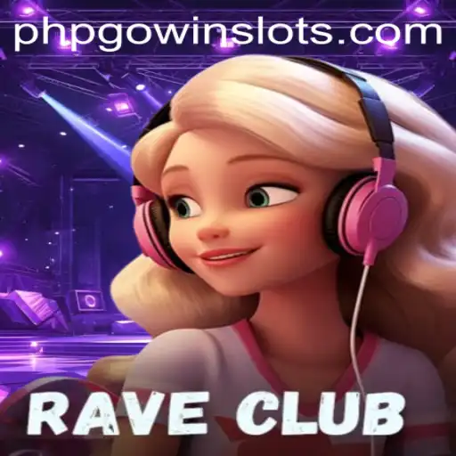 The Ultimate Guide to RaveClub: Exploring the Exciting World of PHPGOWIN
